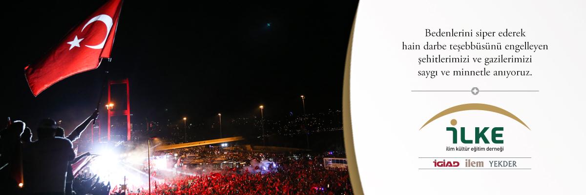 15 Temmuz Yeniden Dirilişimizin Başlangıcı Olsun