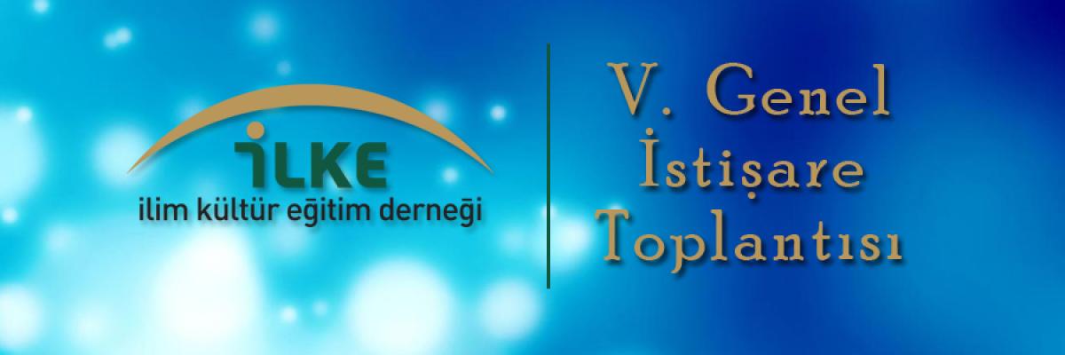 5. Genel İstişare Toplantısı Gerçekleştirildi