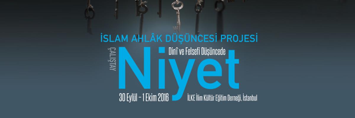 Dini ve Felsefi Düşüncede Niyet Çalıştayı