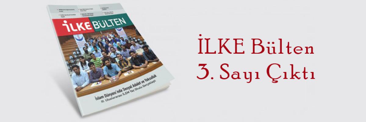 İLKE Bülten 3 Yayımlandı