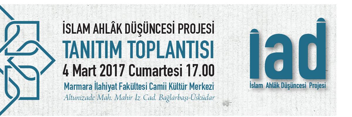 İslam Ahlâk Düşüncesi Projesi (İAD)'nin Tanıtım Toplantısı 4 Mart'ta Gerçekleşecek