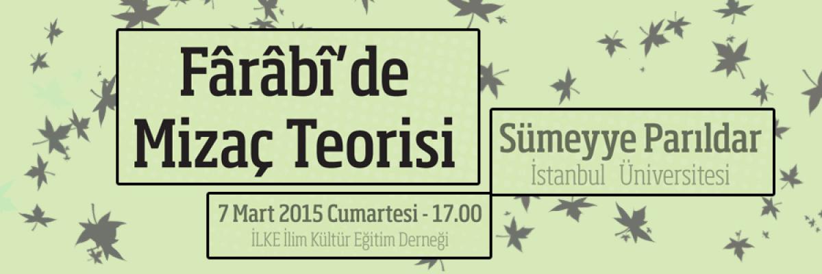 Sümeyye Parıldar, “Fârâbî’de Mizaç Teorisi” Başlıklı Sunumuyla İLKE’de